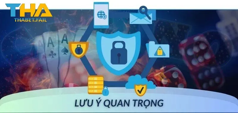 Hãy chú ý đến các quy định trong chính sách bảo mật để đảm bảo quyền lợi của người chơi được bảo vệ tối đa.
