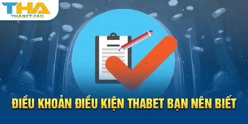 Điều Khoản Sử Dụng Thabet 3 Xin lưu ý các quy định và điều khoản của Thabet.